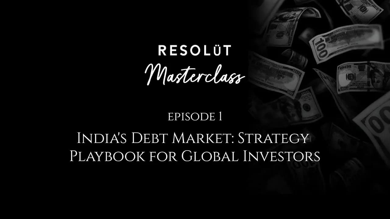 Episode 1 - India's Debt Market: Strategy Playbook for Global Investors thumbnail